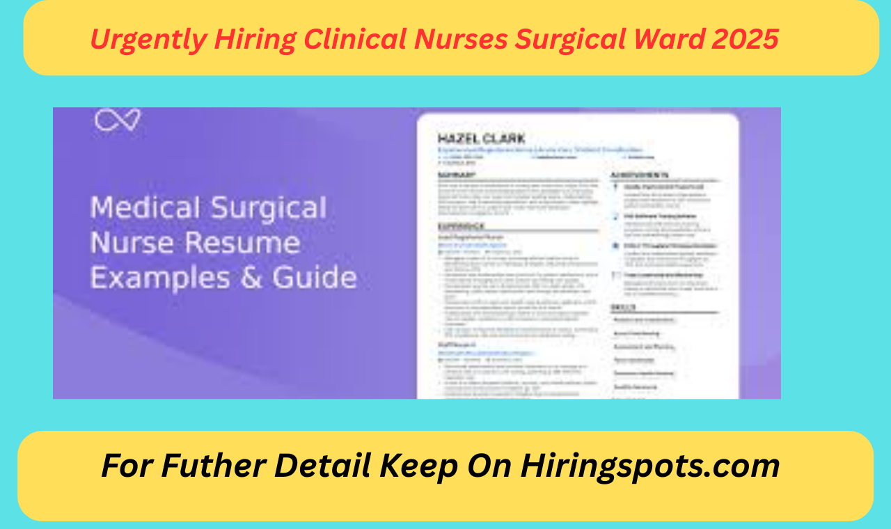 Urgently Hiring Clinical Nurses Surgical Ward 2025