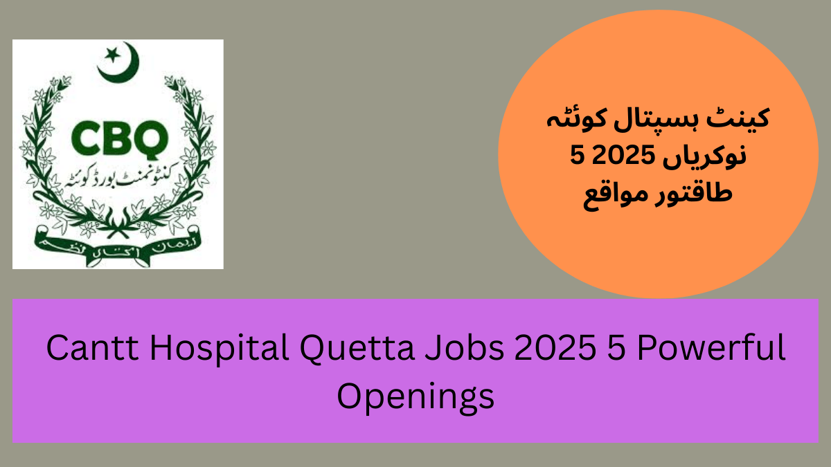Cantt Hospital Quetta Jobs 2025 5 Powerful Openings