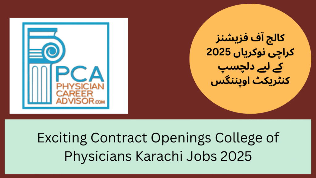 Exciting Contract Openings College of Physicians Karachi Jobs 2025