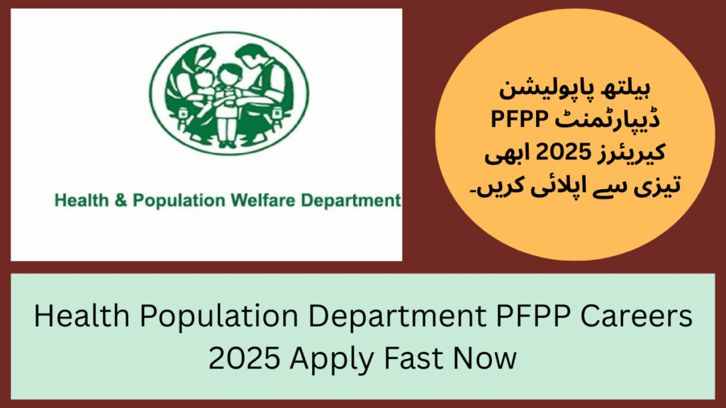 Health Population Department PFPP Careers 2025 Apply Fast Now