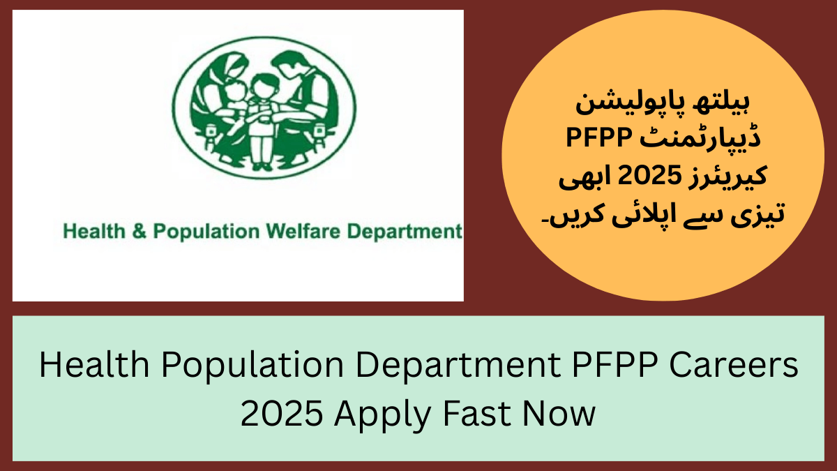 Health Population Department PFPP Careers 2025 Apply Fast Now