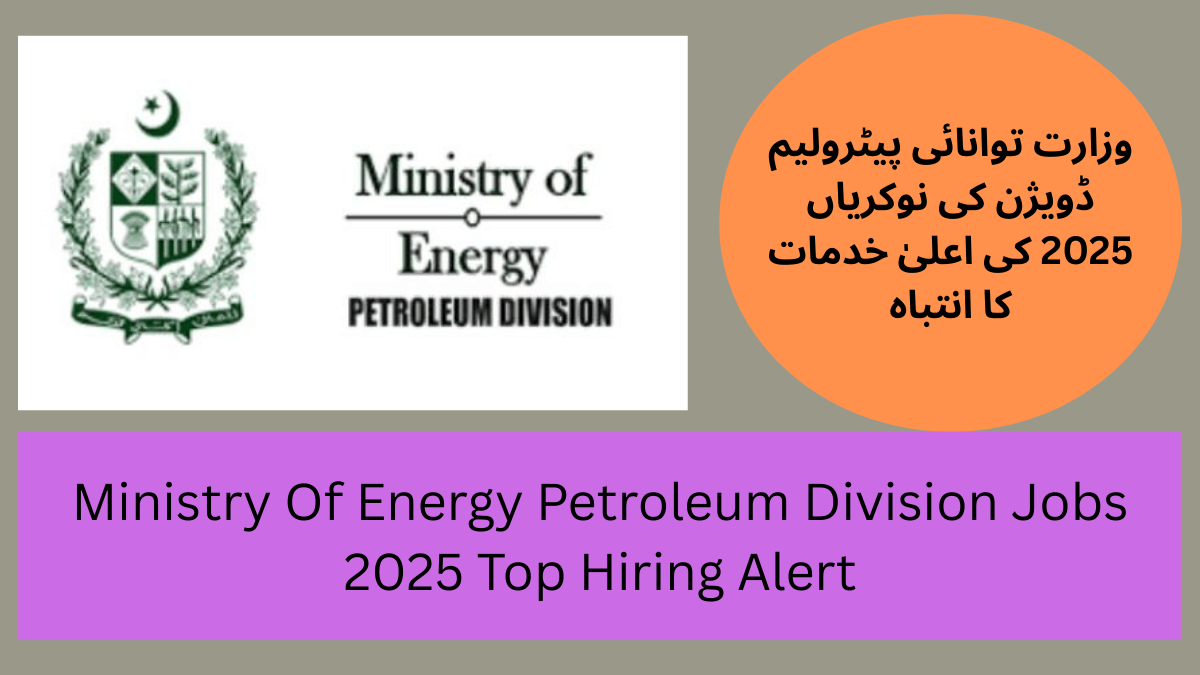 Ministry Of Energy Petroleum Division Jobs 2025 Top Hiring Alert