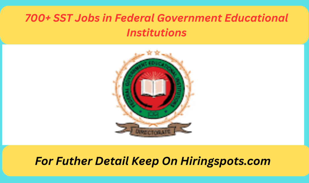700+ SST Jobs in Federal Government Educational Institutions