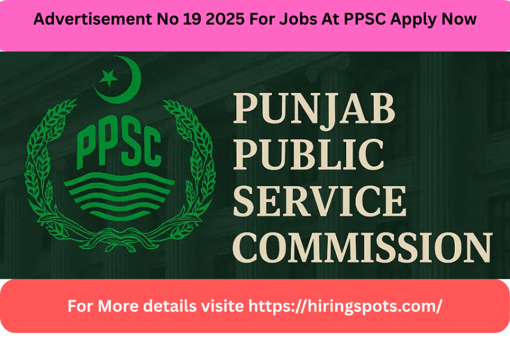 Advertisement No 19 2025 For Jobs At PPSC Apply Now