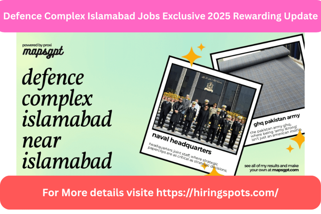 Defence Complex Islamabad Jobs Exclusive 2025 Rewarding Update