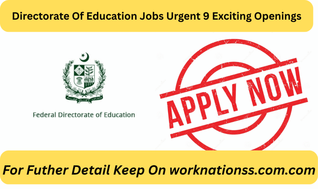 Directorate Of Education Jobs Urgent 9 Exciting Openings
