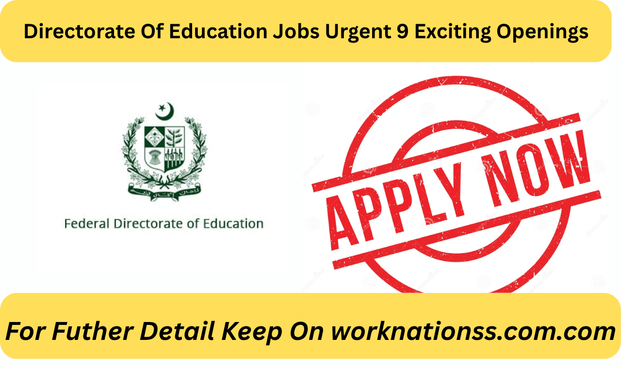 Directorate Of Education Jobs Urgent 9 Exciting Openings
