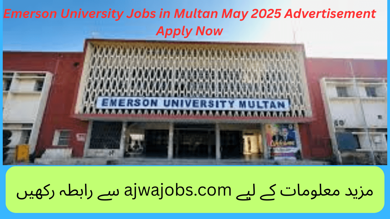 Emerson University Jobs in Multan May 2025 Advertisement Apply Now