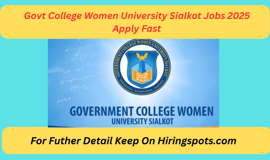 Govt College Women University Sialkot Jobs 2025 Apply Fast