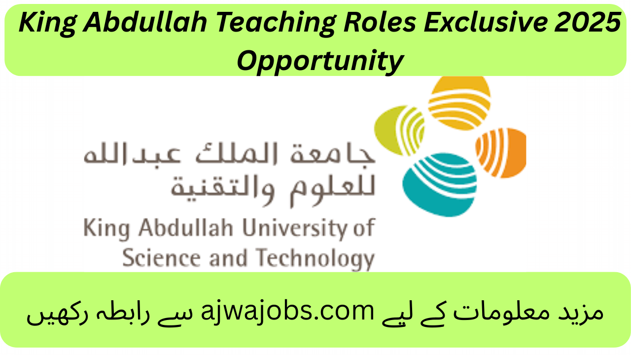 King Abdullah Teaching Roles Exclusive 2025 Opportunity