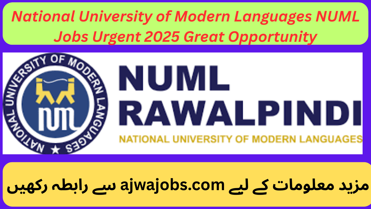National University of Modern Languages NUML Jobs Urgent 2025 Great Opportunity