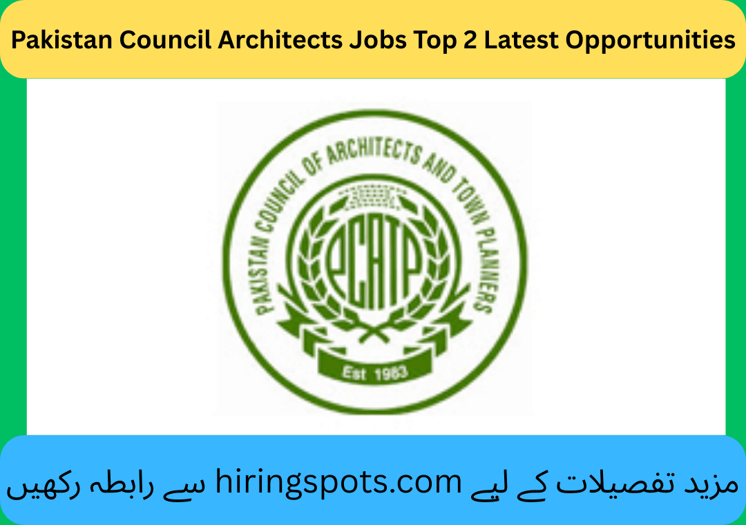 Pakistan Council Architects Jobs Top 2 Latest Opportunities