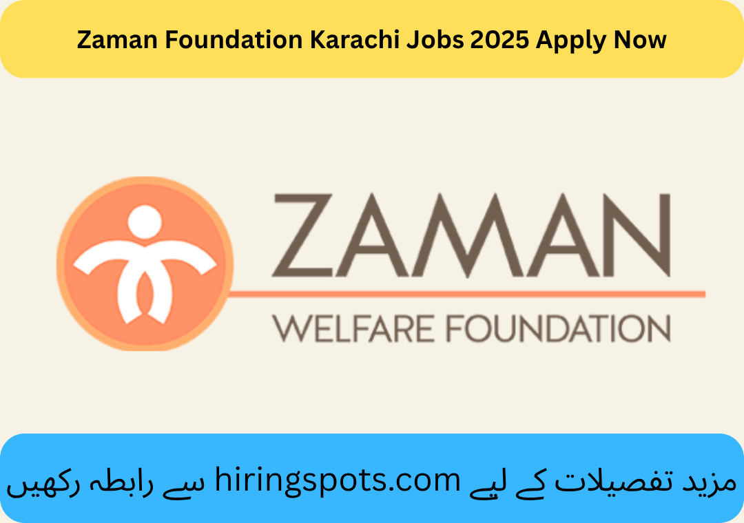 Zaman Foundation Karachi Jobs 2025 Apply Now