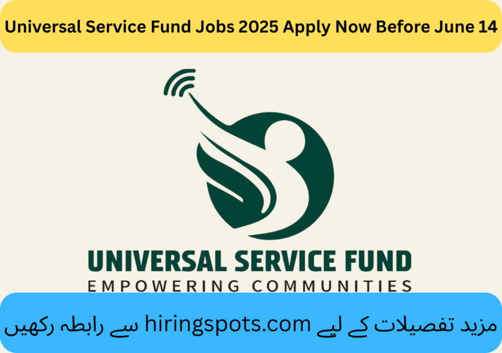 Universal Service Fund Jobs 2025 Apply Now Before June 14