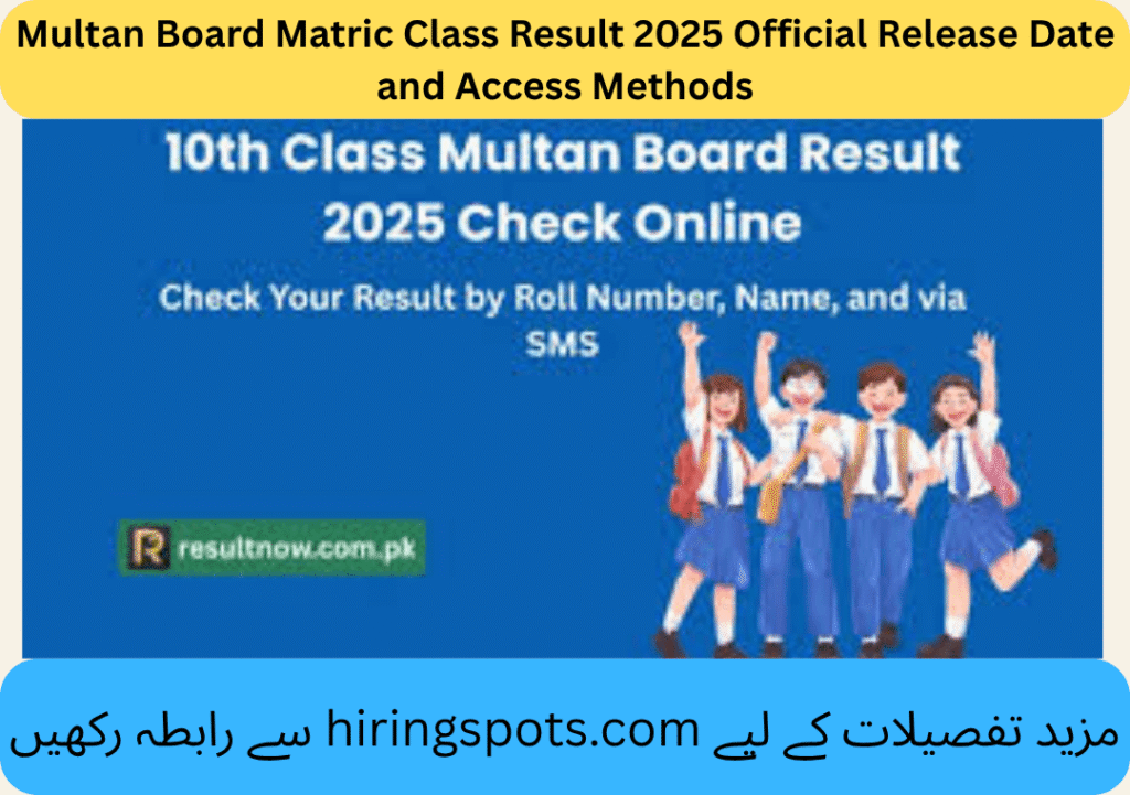 Multan Board Matric Class Result 2025 Official Release Date and Access Methods
