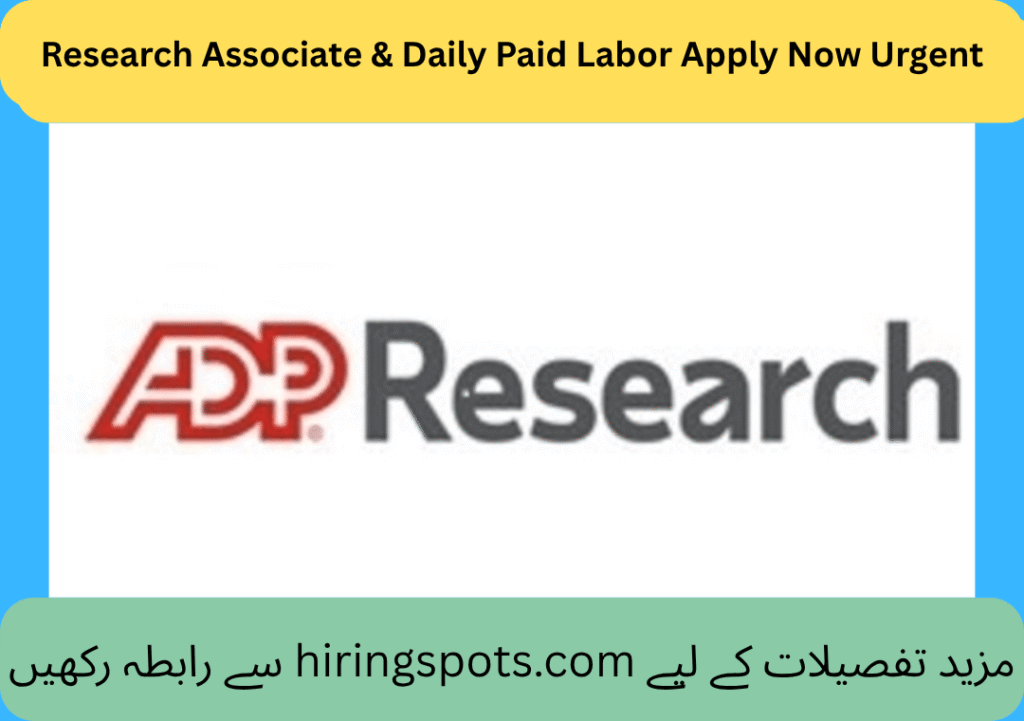 Research Associate & Daily Paid Labor Apply Now Urgent