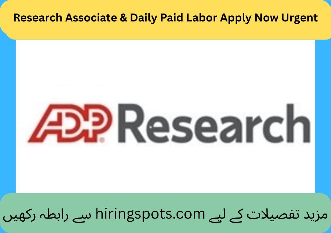 Research Associate & Daily Paid Labor Apply Now Urgent