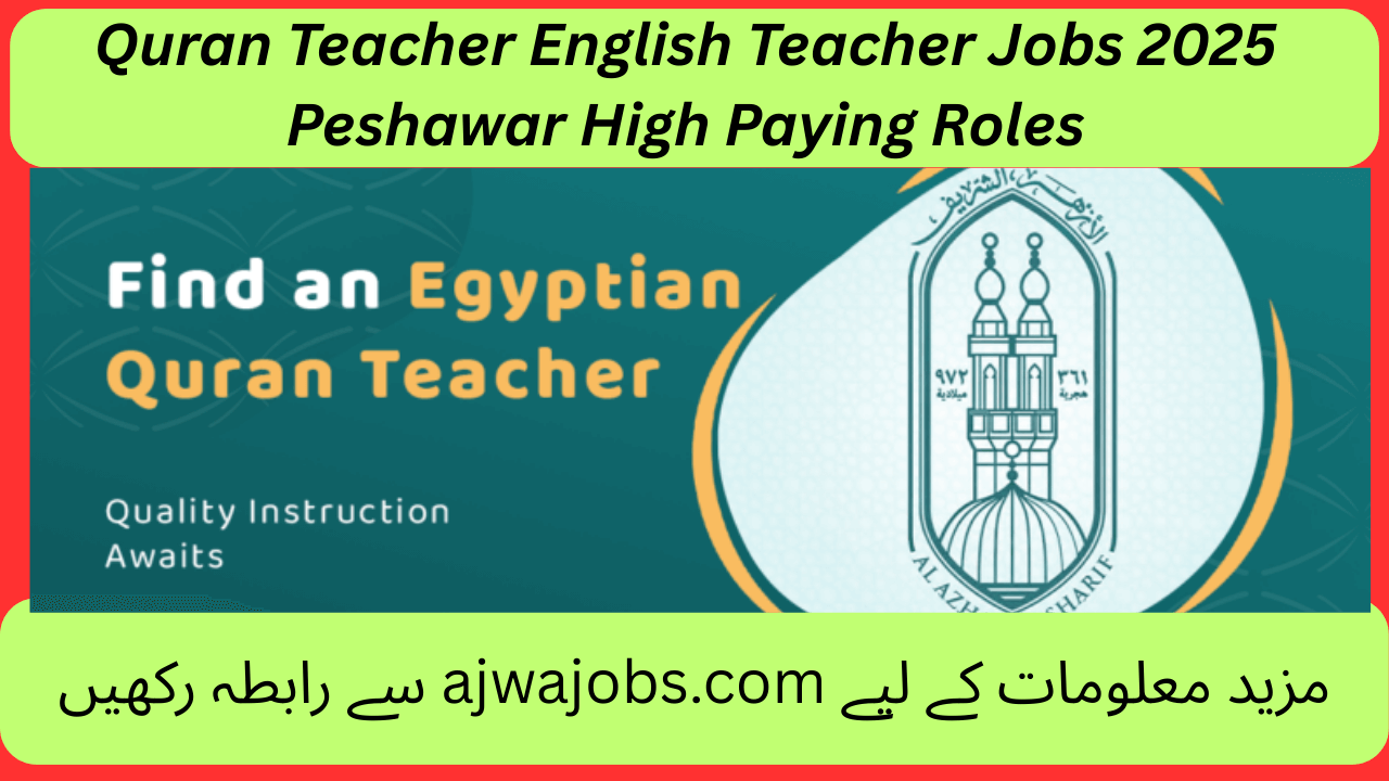 Quran Teacher English Teacher Jobs 2025 Peshawar High Paying Roles