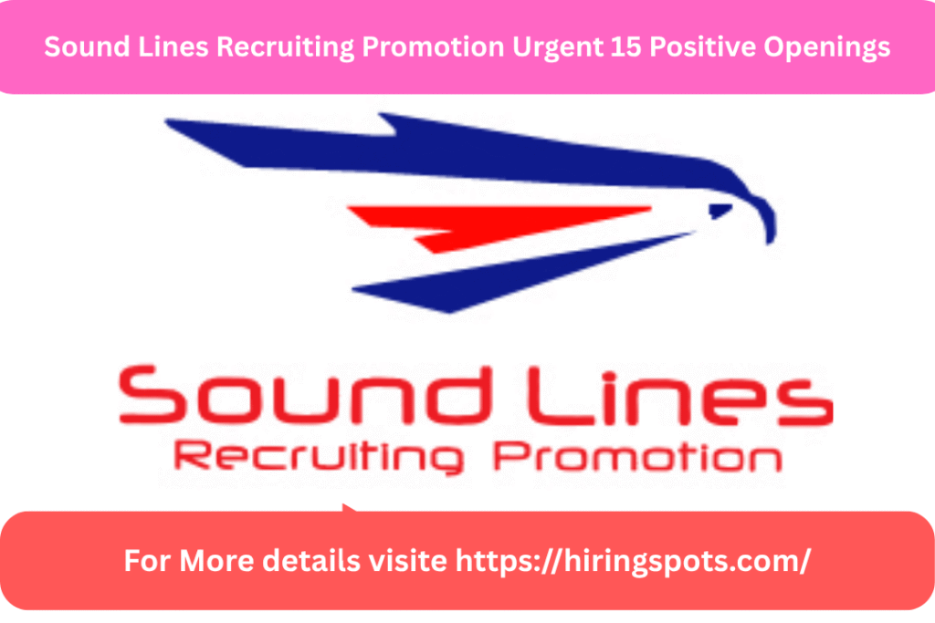 Sound Lines Recruiting Promotion Urgent 15 Positive Openings
