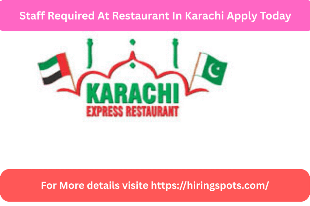 Staff Required At Restaurant In Karachi Apply Today