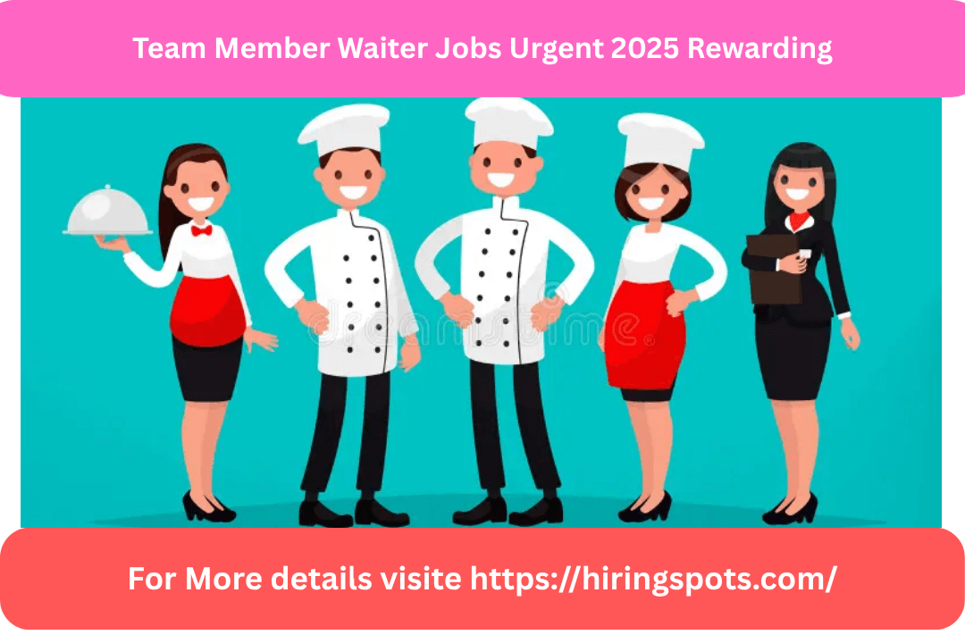 Team Member Waiter Jobs Urgent 2025 Rewarding