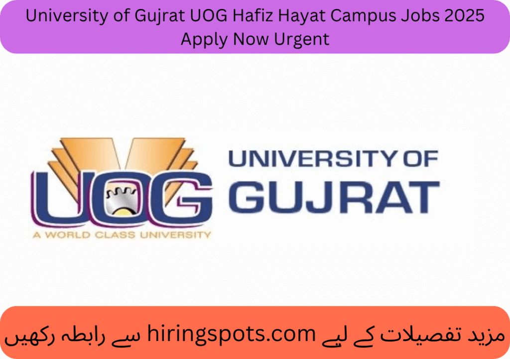 University of Gujrat UOG Hafiz Hayat Campus Jobs 2025 Apply Now Urgent