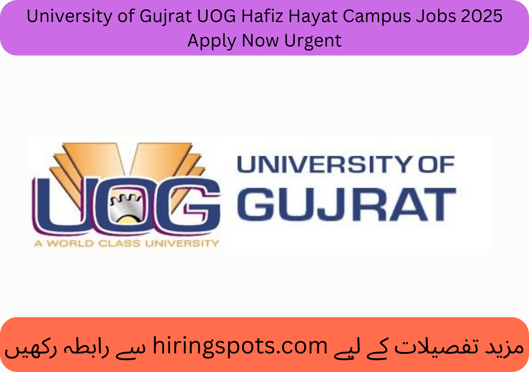 University of Gujrat UOG Hafiz Hayat Campus Jobs 2025 Apply Now Urgent