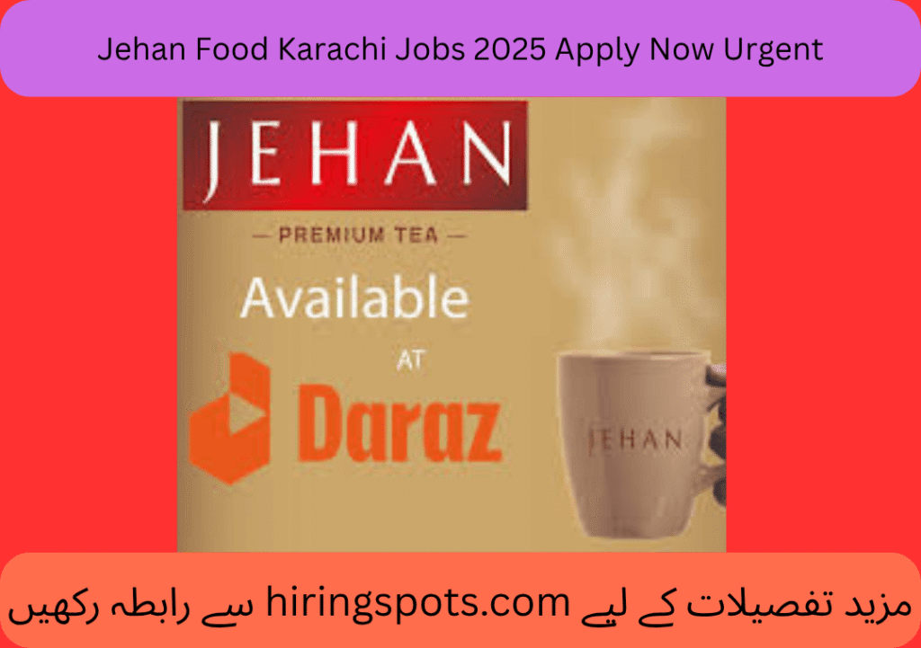 Jehan Food Karachi Jobs 2025 Apply Now Urgent