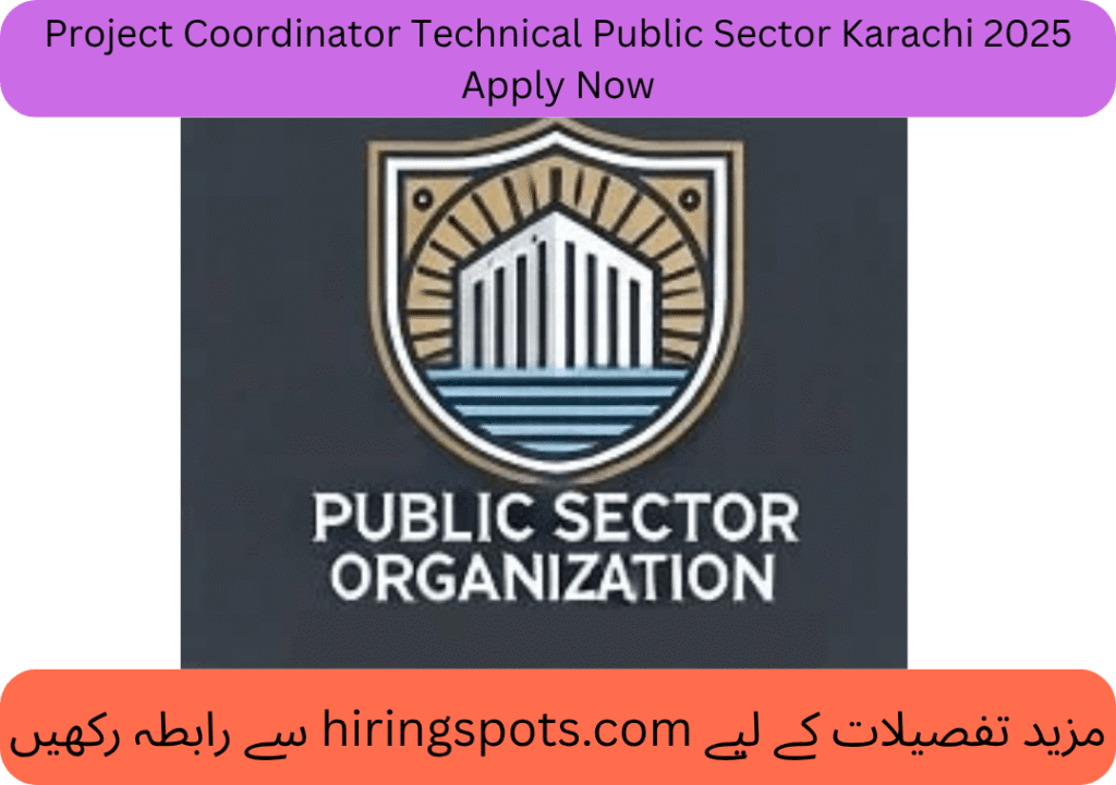 Project Coordinator Technical Public Sector Karachi 2025 Apply Now