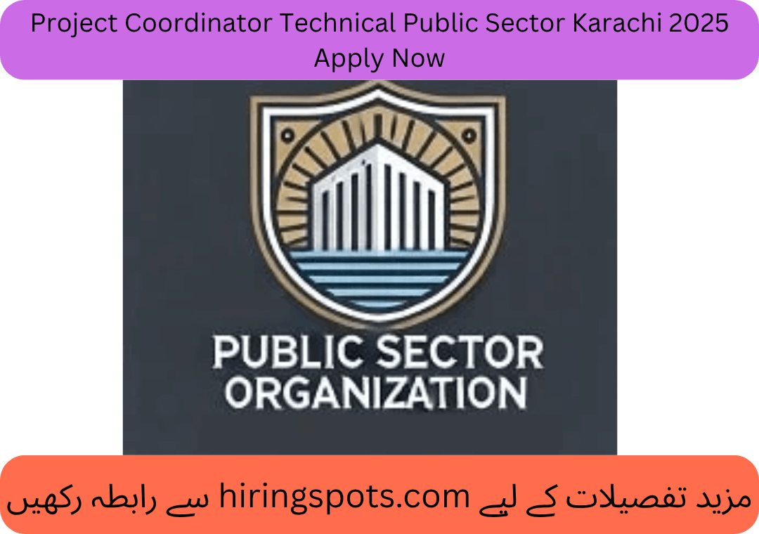 Project Coordinator Technical Public Sector Karachi 2025 Apply Now