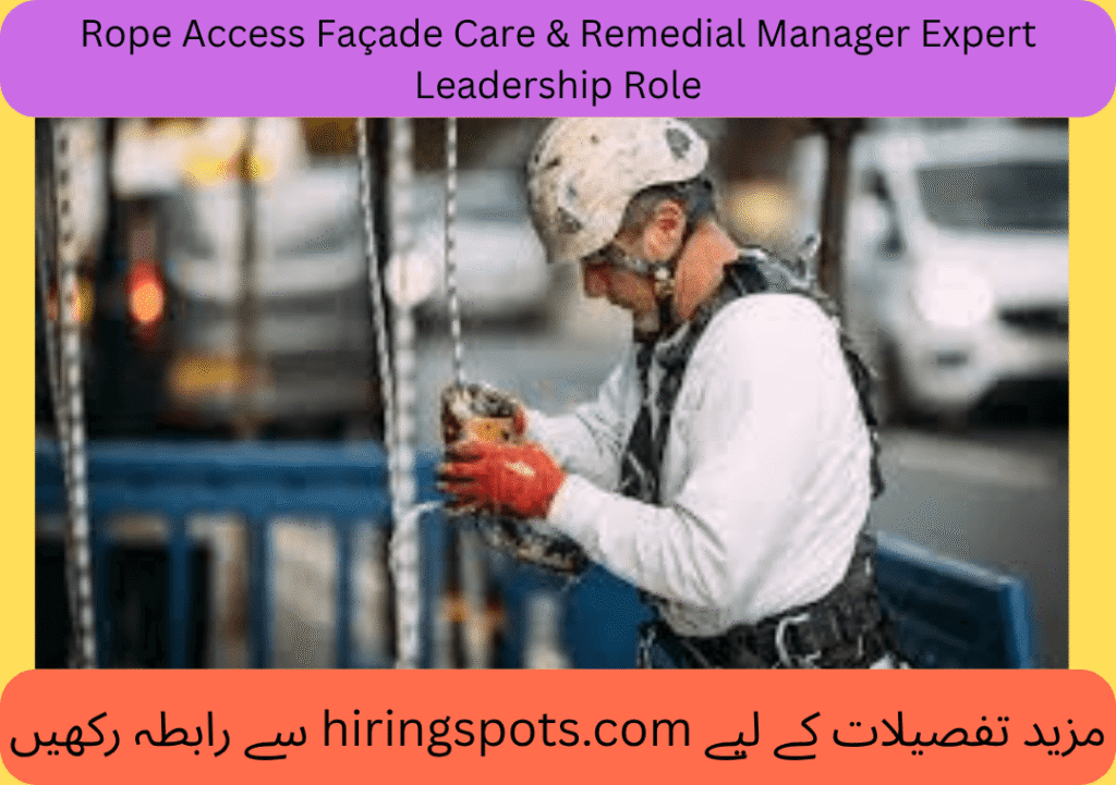 Rope Access Façade Care & Remedial Manager Expert Leadership Role