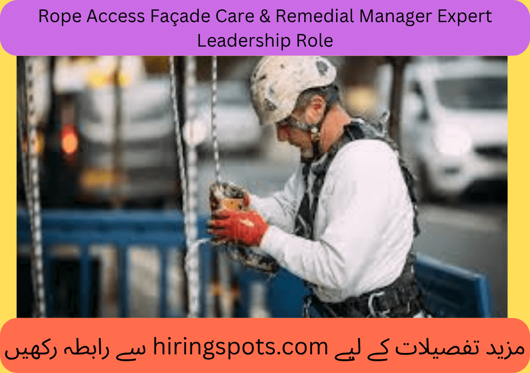 Rope Access Façade Care & Remedial Manager Expert Leadership Role