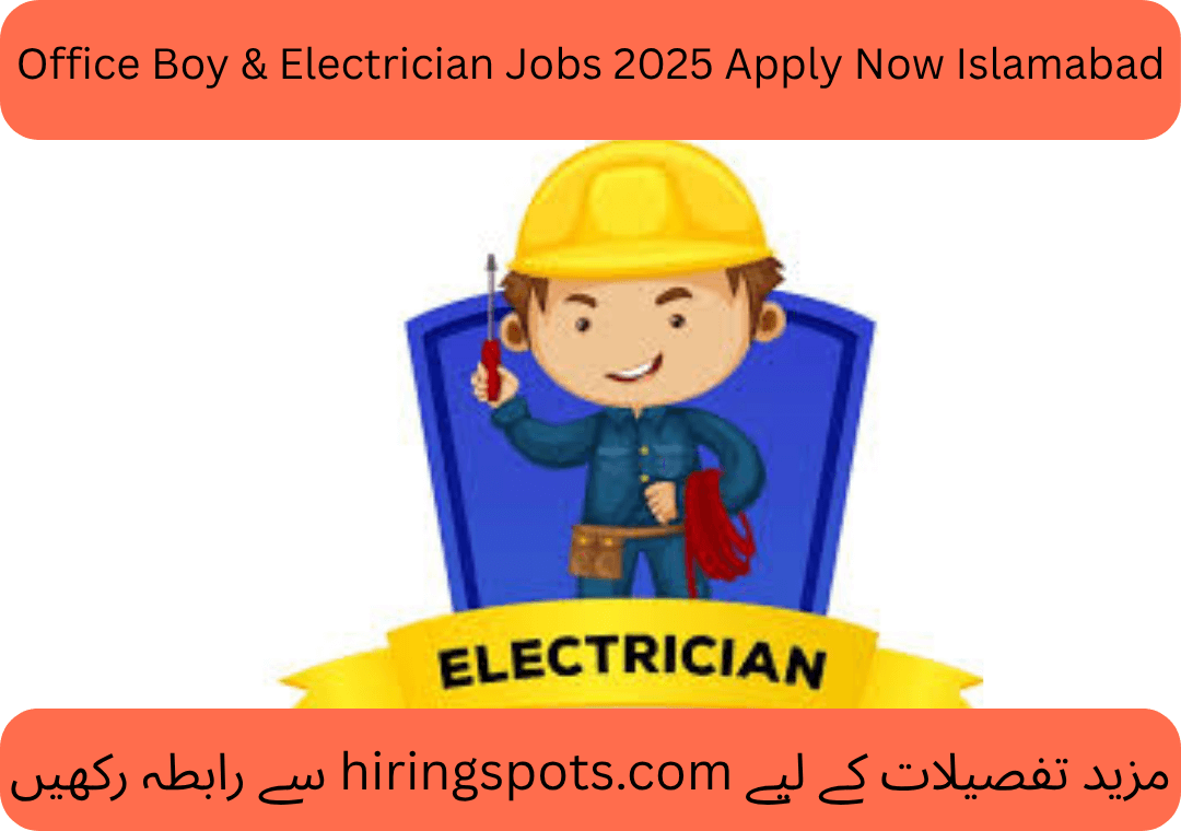 Office Boy & Electrician Jobs 2025 Apply Now Islamabad