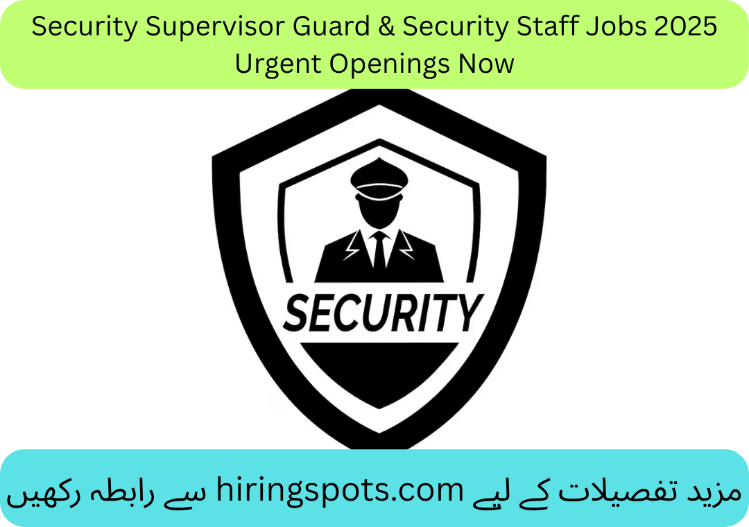 Security Supervisor Guard & Security Staff Jobs 2025 Urgent Openings Now