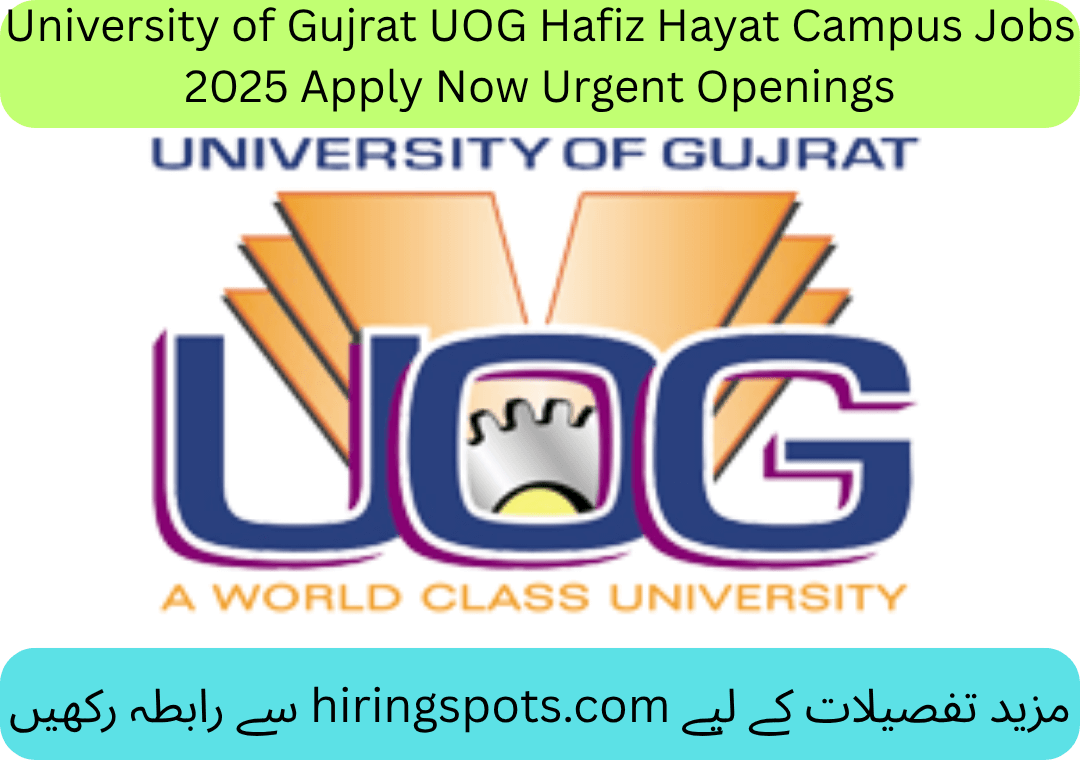 University of Gujrat UOG Hafiz Hayat Campus Jobs 2025 Apply Now Urgent Openings