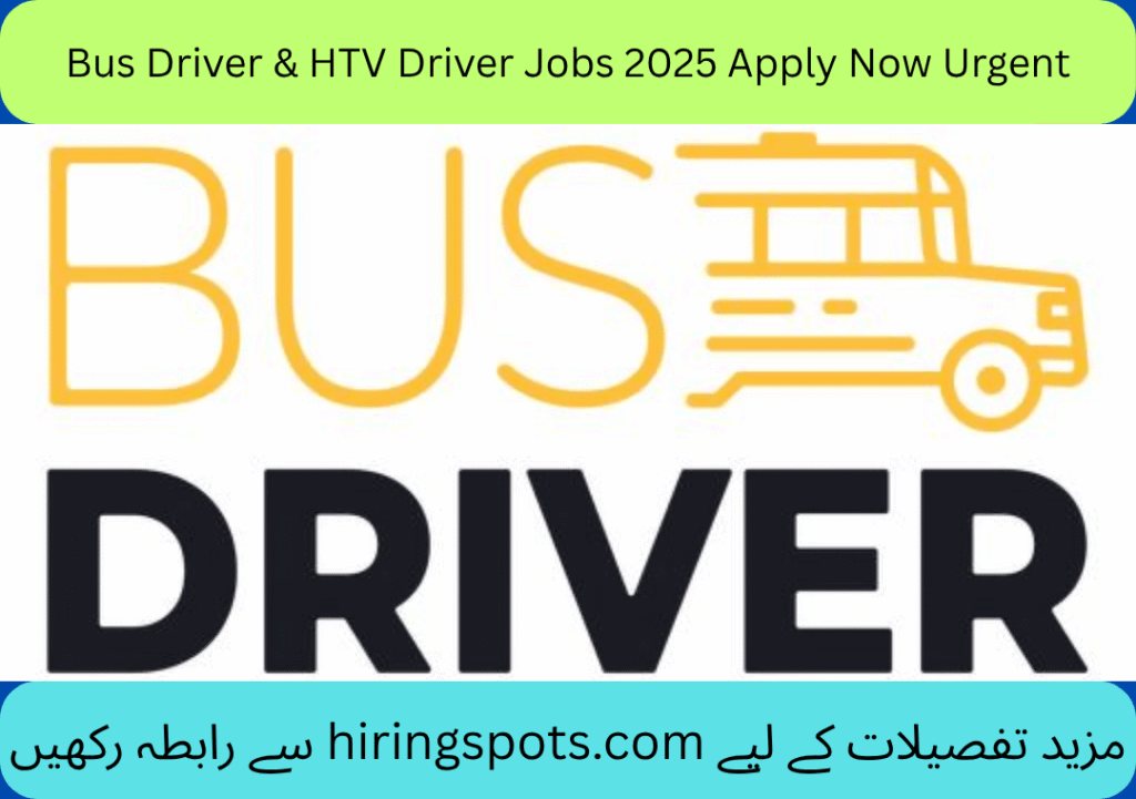 Bus Driver & HTV Driver Jobs 2025 Apply Now Urgent
