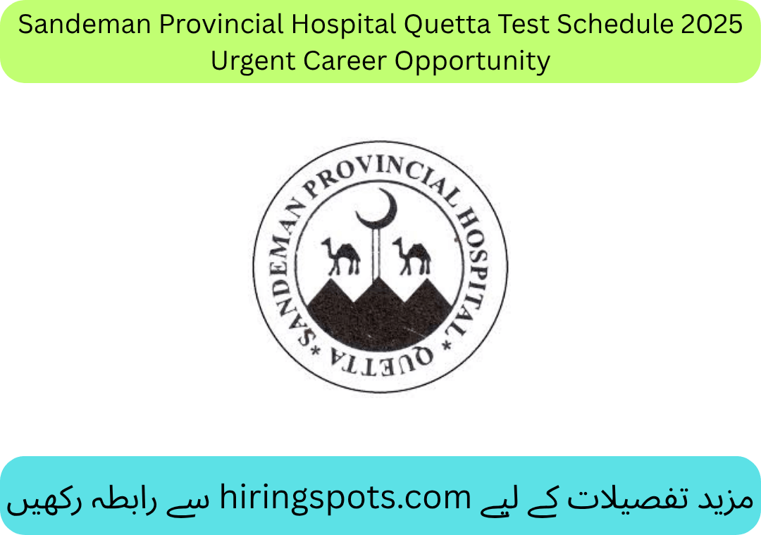 Sandeman Provincial Hospital Quetta Test Schedule 2025 Urgent Career Opportunity