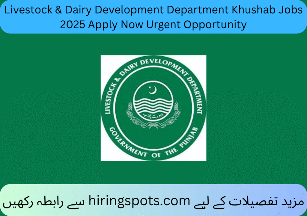 Livestock & Dairy Development Department Khushab Jobs 2025 Apply Now Urgent Opportunity