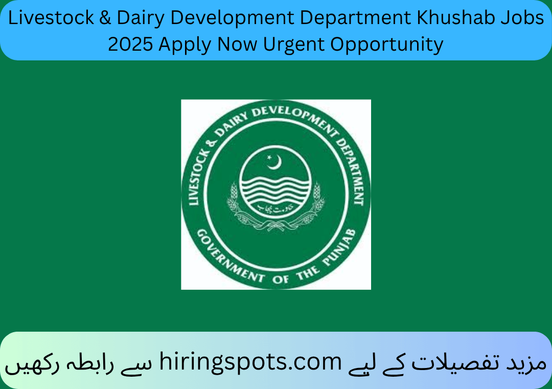 Livestock & Dairy Development Department Khushab Jobs 2025 Apply Now Urgent Opportunity