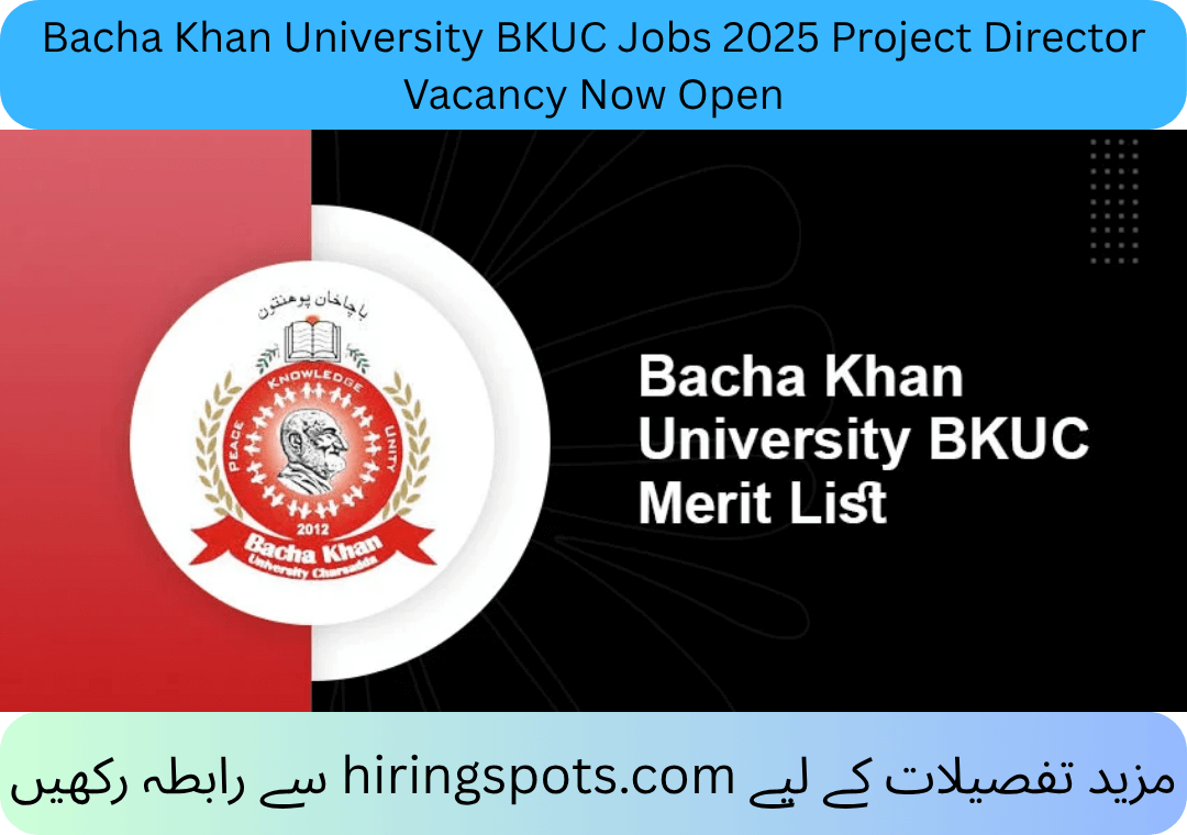 Bacha Khan University BKUC Jobs 2025 Project Director Vacancy Now Open