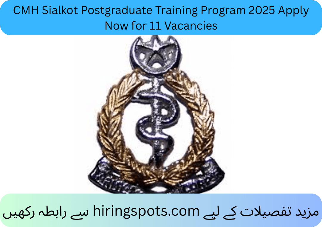 CMH Sialkot Postgraduate Training Program 2025 Apply Now for 11 Vacancies