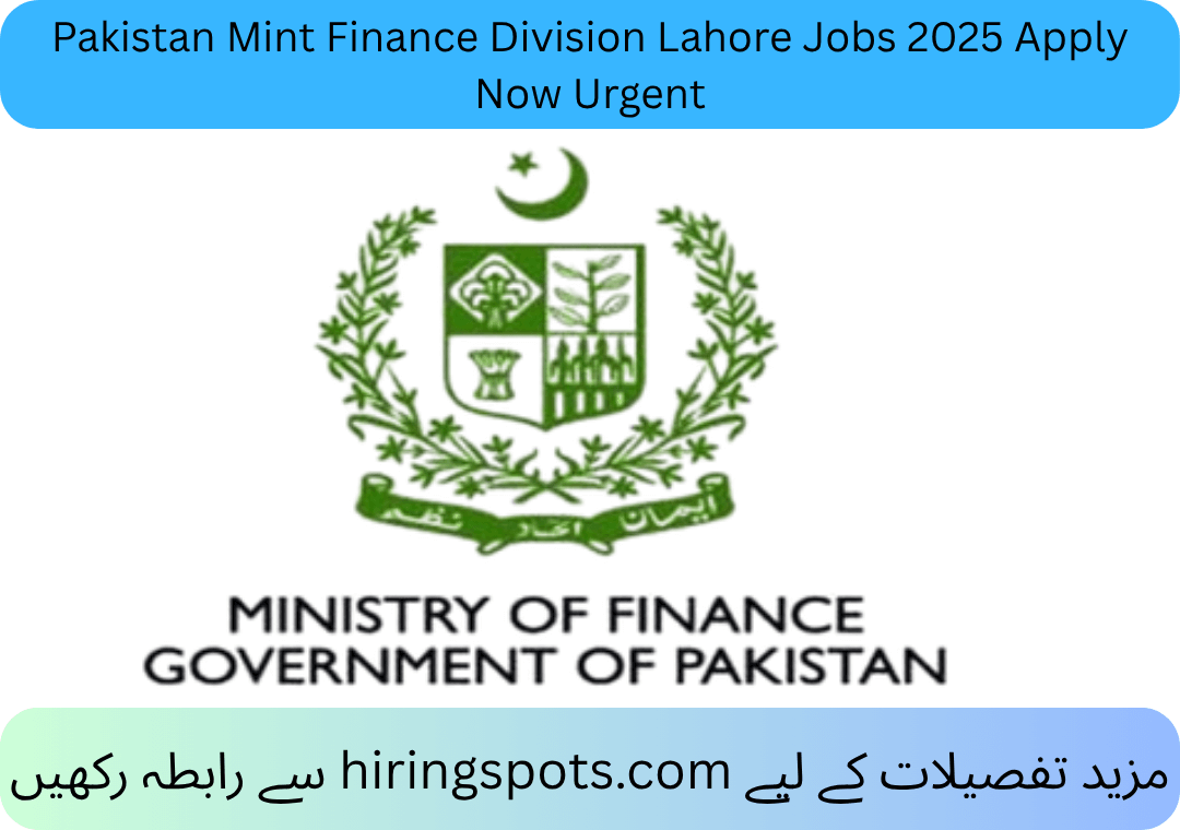 Pakistan Mint Finance Division Lahore Jobs 2025 Apply Now Urgent