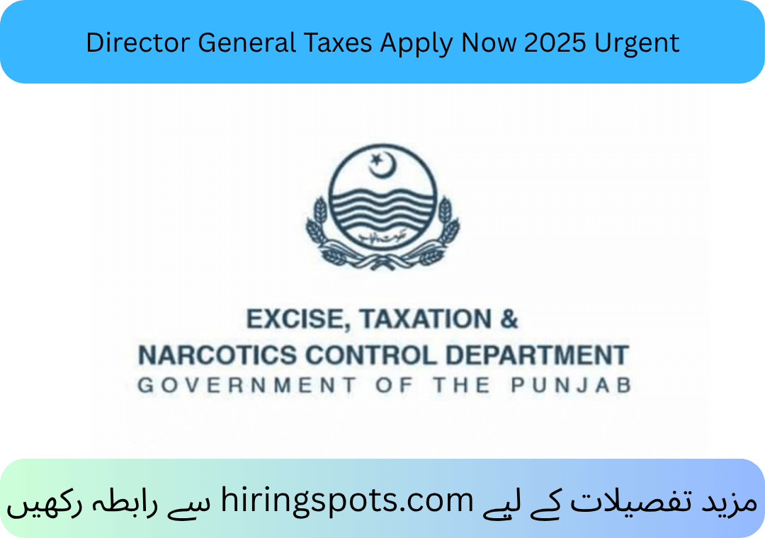 Director General Taxes Apply Now 2025 Urgent