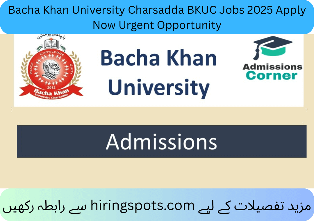 Bacha Khan University Charsadda BKUC Jobs 2025 Apply Now Urgent Opportunity