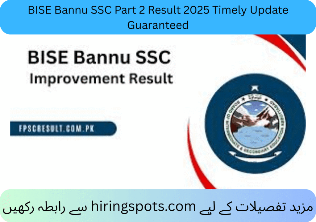 BISE Bannu SSC Part 2 Result 2025 Timely Update Guaranteed
