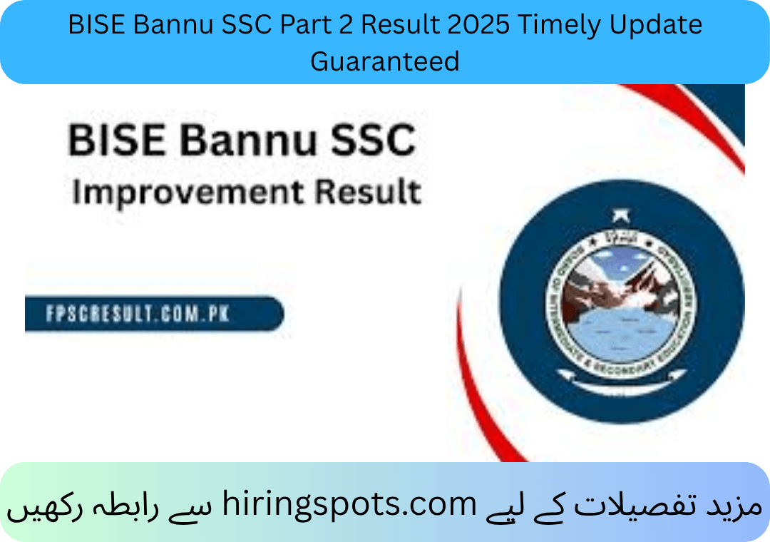 BISE Bannu SSC Part 2 Result 2025 Timely Update Guaranteed
