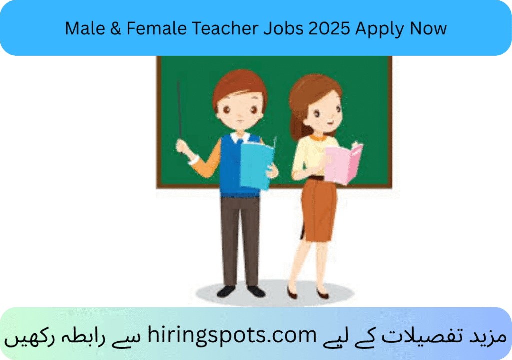 Male & Female Teacher Jobs 2025 Apply Now