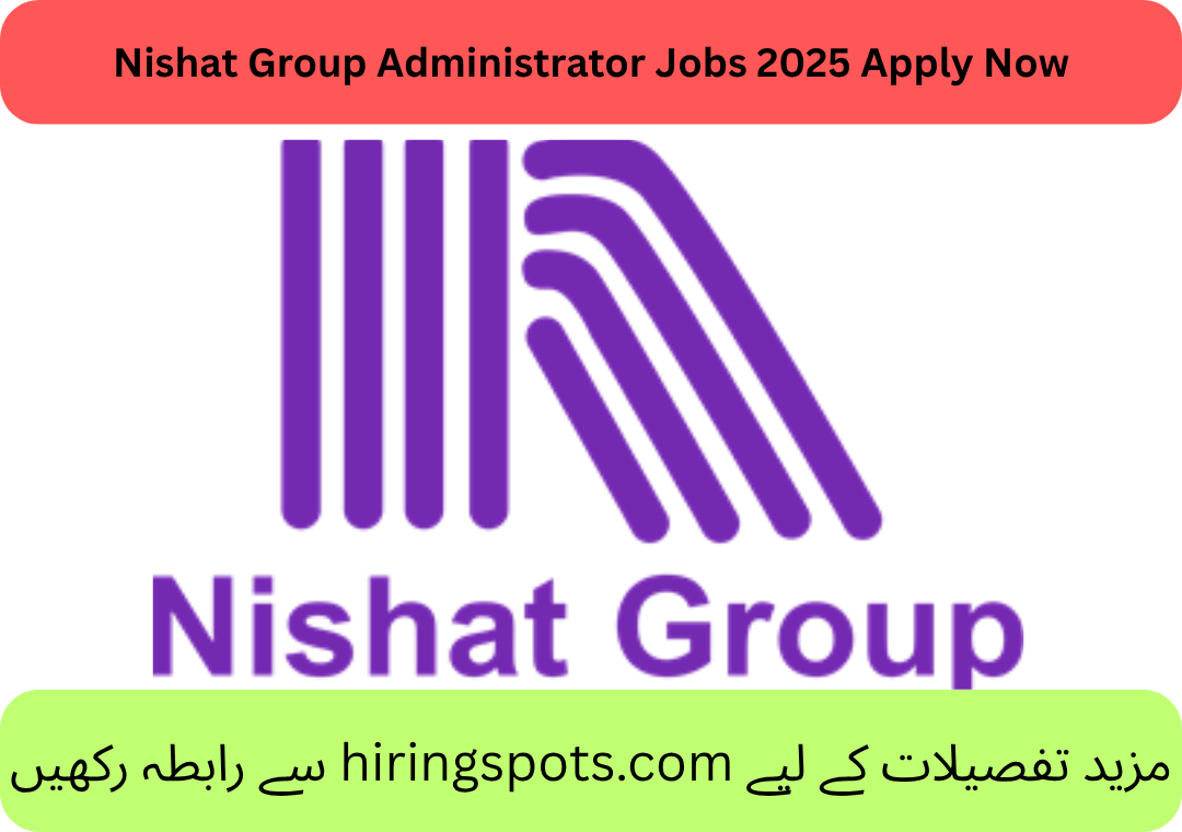Nishat Group Administrator Jobs 2025 Apply Now