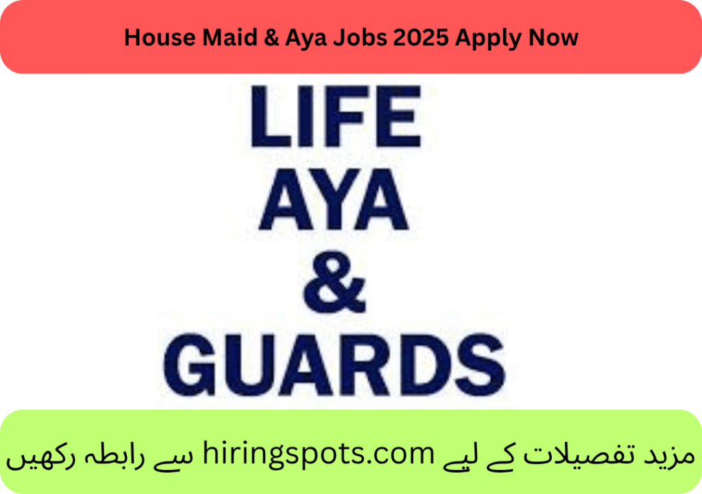 House Maid & Aya Jobs 2025 Apply Now