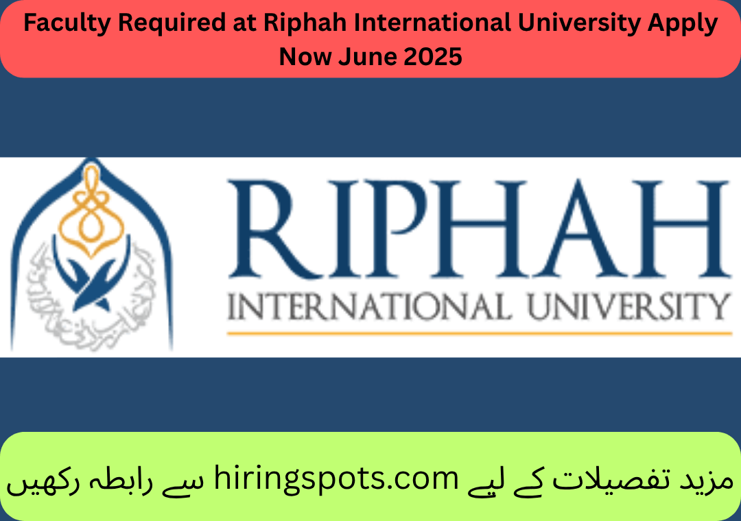 Faculty Required at Riphah International University Apply Now June 2025